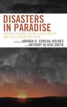 9780739177372-0739177370-Disasters in Paradise: Natural Hazards, Social Vulnerability, and Development Decisions