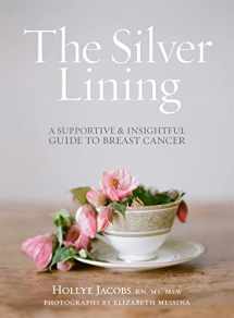 9781476763507-147676350X-The Silver Lining: A Supportive and Insightful Guide to Breast Cancer