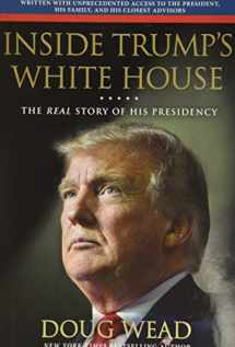 9781546085850-1546085858-Inside Trump's White House: The Real Story of His Presidency