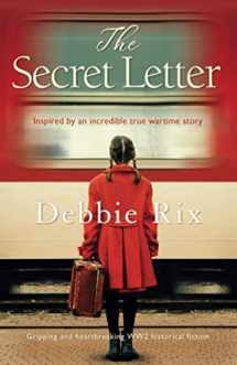 9781786817013-1786817012-The Secret Letter: Gripping and heartbreaking WW2 historical fiction