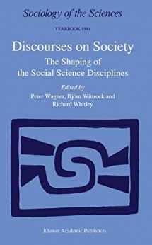 9789401740760-9401740763-Discourses on Society: The Shaping of the Social Science Disciplines (Sociology of the Sciences Yearbook, 15)