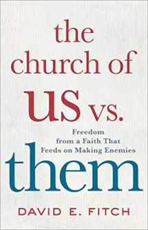 9781587434143-1587434148-The Church of Us vs. Them: Freedom from a Faith That Feeds on Making Enemies