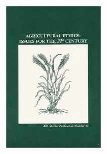 9780891181217-0891181210-Agricultural Ethics: Issues for the 21st Century : Proceedings of a Symposium Sponsored by the Soil Science Society of America, American Society of (ASA SPECIAL PUBLICATION)