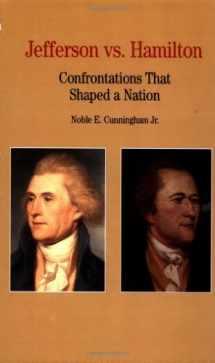 9780312228217-031222821X-Jefferson Vs. Hamilton: Confrontations That Shaped a Nation (Bedford Series in History and Culture)