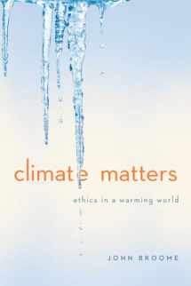 9780393937961-0393937968-Climate Matters: Ethics in a Warming World (Norton Global Ethics)