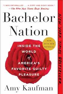 9781101985915-1101985917-Bachelor Nation: Inside the World of America's Favorite Guilty Pleasure