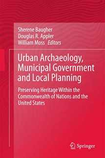 9783319554884-3319554883-Urban Archaeology, Municipal Government and Local Planning: Preserving Heritage within the Commonwealth of Nations and the United States