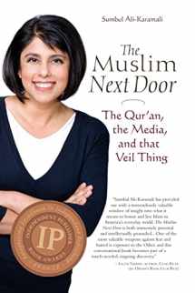 9780974524566-0974524565-The Muslim Next Door: The Qur'an, the Media, and That Veil Thing