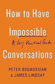 9780738285320-0738285323-How to Have Impossible Conversations: A Very Practical Guide