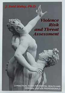 9780970318909-0970318901-Violence Risk and Threat Assessment: A Practical Guide for Mental Health and Criminal Justice Professionals (Practical Guide Series (San Diego, Calif.).)