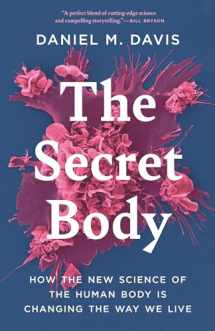 9780691242125-0691242127-The Secret Body: How the New Science of the Human Body Is Changing the Way We Live
