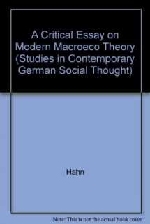 9780262082419-0262082411-A Critical Essay on Modern Macroeconomic Theory (Studies in Contemporary German Social Thought)