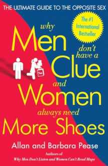9780767916103-0767916107-Why Men Don't Have a Clue and Women Always Need More Shoes: The Ultimate Guide to the Opposite Sex