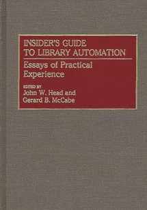 9780313283659-0313283656-Insider's Guide to Library Automation: Essays of Practical Experience (New Directions in Information Management)
