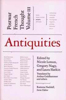 9781565843769-1565843762-Antiquities (Postwar French Thought)
