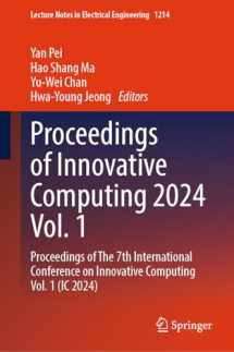 9789819741922-9819741920-Proceedings of Innovative Computing 2024 Vol. 1: Proceedings of The 7th International Conference on Innovative Computing Vol. 1 (IC 2024) (Lecture Notes in Electrical Engineering, 1214)