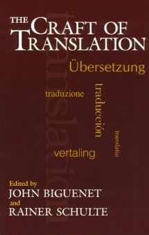 9780226048697-0226048691-The Craft of Translation (Chicago Guides to Writing, Editing, and Publishing)