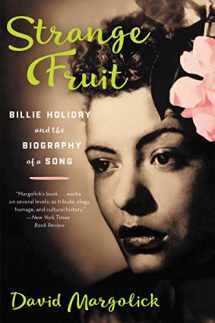 9780060959562-0060959568-Strange Fruit: Billie Holiday and the Biography of a Song