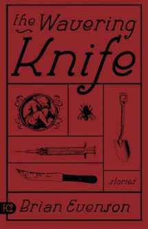 9781573661133-1573661139-The Wavering Knife: Stories