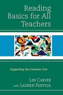 9781475814897-1475814895-Reading Basics for All Teachers: Supporting the Common Core