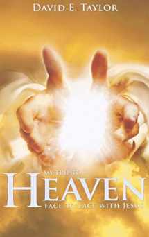 9780768412987-0768412986-My Trip to Heaven: Face to Face with Jesus
