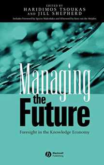 9781405116145-1405116145-Managing the Future: Foresight in the Knowledge Economy