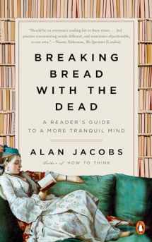 9781984878427-1984878425-Breaking Bread with the Dead: A Reader's Guide to a More Tranquil Mind