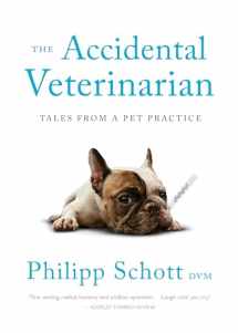 9781770414808-1770414800-The Accidental Veterinarian: Tales from a Pet Practice