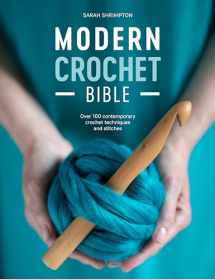 9781446307502-1446307506-Modern Crochet Bible: Over 100 contemporary crochet techniques and stitches