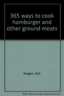 9780060168476-0060168471-365 ways to cook hamburger and other ground meats
