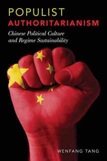 9780190205799-0190205792-Populist Authoritarianism: Chinese Political Culture and Regime Sustainability