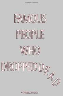9781434980229-1434980227-Famous People Who Dropped Dead