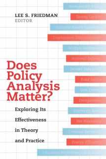 9780520287402-0520287401-Does Policy Analysis Matter?: Exploring Its Effectiveness in Theory and Practice (Wildavsky Forum Series) (Volume 10)