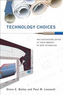 9780262028424-0262028425-Technology Choices: Why Occupations Differ in Their Embrace of New Technology (Acting with Technology)