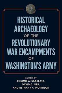 9780813056401-0813056403-Historical Archaeology of the Revolutionary War Encampments of Washington’s Army