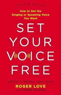 9780316311267-031631126X-Set Your Voice Free: How to Get the Singing or Speaking Voice You Want