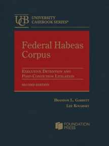 9781684678662-1684678668-Federal Habeas Corpus: Executive Detention and Post-conviction Litigation (University Casebook Series)