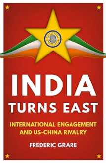 9780190859336-0190859334-India Turns East: International Engagement and US-China Rivalry