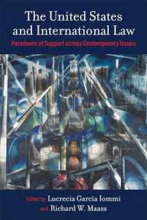 9780472075416-0472075411-The United States and International Law: Paradoxes of Support across Contemporary Issues