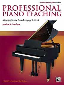9781470626495-1470626497-Professional Piano Teaching, Vol 1: A Comprehensive Piano Pedagogy Textbook