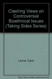 9780697334954-0697334953-Clashing Views on Controversial Bioethnical Issues (Taking Sides Series)