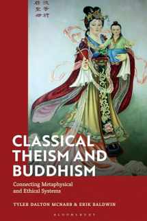 9781350189133-1350189138-Classical Theism and Buddhism: Connecting Metaphysical and Ethical Systems