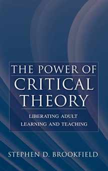 9780787956011-0787956015-The Power of Critical Theory: Liberating Adult Learning and Teaching