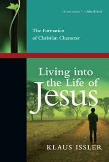 9780830838110-0830838112-Living into the Life of Jesus: The Formation of Christian Character
