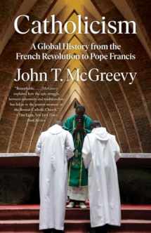 9781324066040-1324066040-Catholicism: A Global History from the French Revolution to Pope Francis