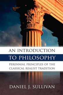 9780895554697-0895554690-An Introduction to Philosophy: Perennial Principles of the Classical Realist Tradition
