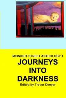 9781499326123-1499326122-Journeys Into Darkness: Midnight Street Anthology (MIDNIGHT STREET ANTHOLOGIES)