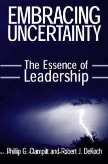 9780765607737-0765607735-Embracing Uncertainty: The Essence of Leadership: The Essence of Leadership
