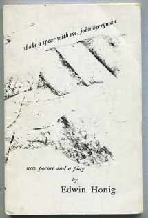9780914278023-0914278029-Shake a spear with me, John Berryman;: New poems and a play