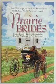 9781577487128-1577487125-Prairie Brides: The Bride's Song/The Barefoot Bride/A Homesteader, A Bride and a Baby/A Vow Unbroken (Inspirational Romance Collection)